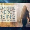 Femine Energy Rising