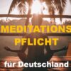 meditationpflicht