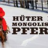 TV-Tipp: Hüter der mongolischen Pferde