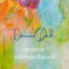 Lichtbild: Erinner Dich an Deine schönste Zukunft
