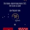 Audio-Adventskalender: Vorfreuen und Ankommen