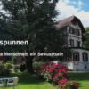 Villa Unspunnen – Eine Welt, eine Menschheit, ein Bewusstsein