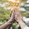 2022, ein Jahr der Wertschätzung
