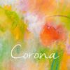 Corona macht euch alle zu Königinnen und Königen der Neuen Welt