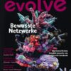 Evolve: Bewusste Netzwerke