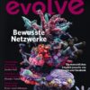 Evolve: Bewusste Netzwerke