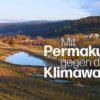 Permakultur als Antwort auf den Klimawandel