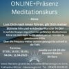 Meditationskurs Online & Präsenz
