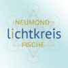 Einladung: Lichtkreis zu Neumond in Fische