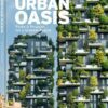 Die Zukunft der Städte ist grün: Urban Oasis
