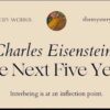 Charles Eisenstein: Die nächsten fünf Jahre