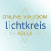 Noch buchbar: Lichtkreis FÜLLE - Samstag online
