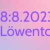 Das Löwentor 8.8.2023