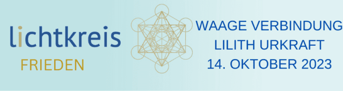 7. Lichtkreis FRIEDEN mit Waage VERBINDUNG und Lilith URKRAFT